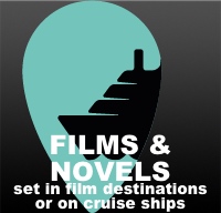 Novels and films set in cruise locations or on cruise ships