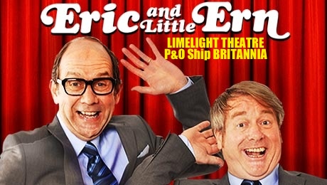 Eric & Little Ern (Morecambe & Wise tribute) at Britannia’s Limelight Club