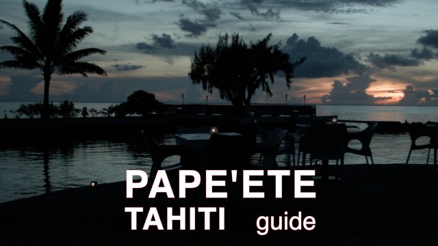 PAPE’ETE, a busy port in Tahiti you need to know where you are going.