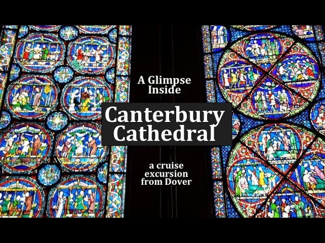 Dover Shore Excursion – Canterbury Cathedral