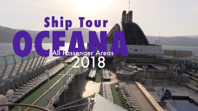 Oceana cruise ship – fantastic full passenger area ship tour – POST 2018 REFIT