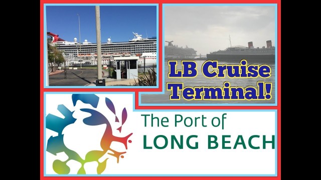Revamped Cruise Port - new facilities - LONG BEACH CALIFORNIA