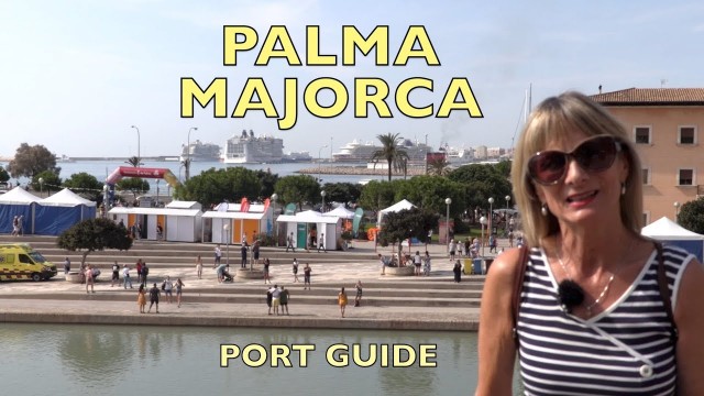 Palma Majorca – Port Guide and what to see