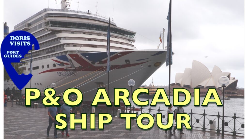 P&O ARCADIA Ship Tour