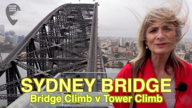 Sydney Bridge Climb verses the Bridge Pylon Climb