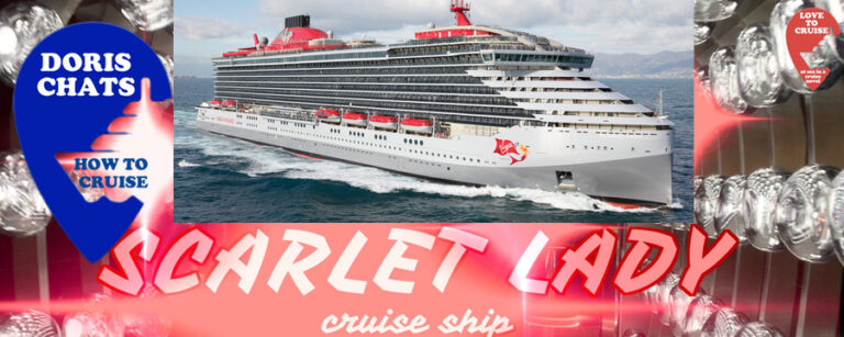 The Scarlet Lady – our own full ship tour