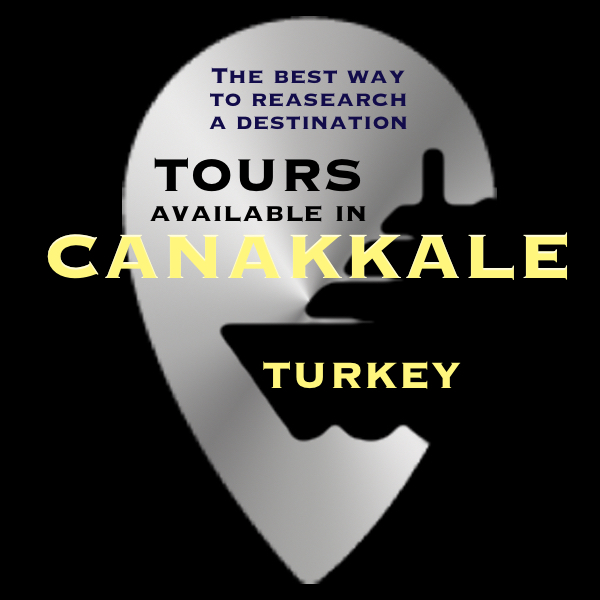 ÇANAKKALE, Turkey – available TOURS    TROY & GALLIPOLI