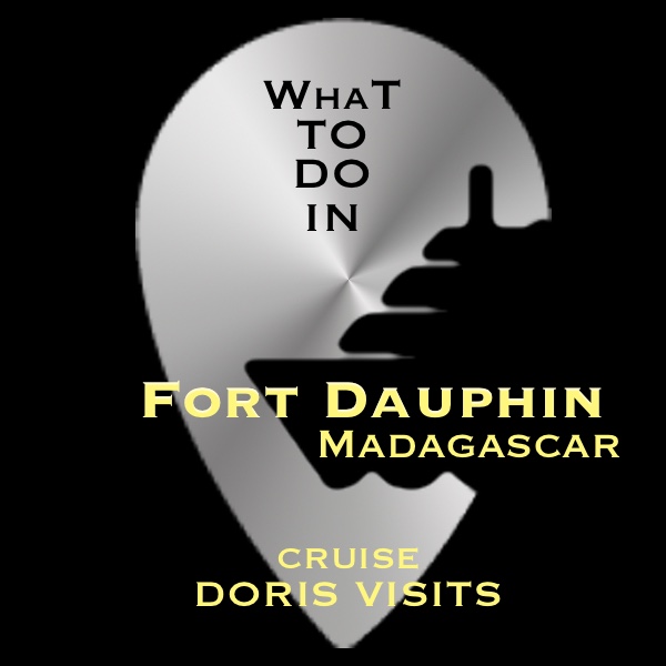 What to do in Fort Dauphin