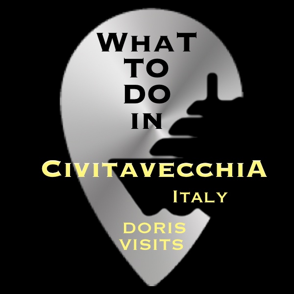 What to do in Civitavecchia, for Rome. Italy.