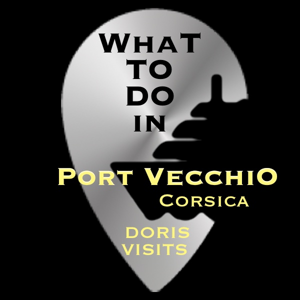What to do in Port Vecchio, Corsica on the Mediterranean
