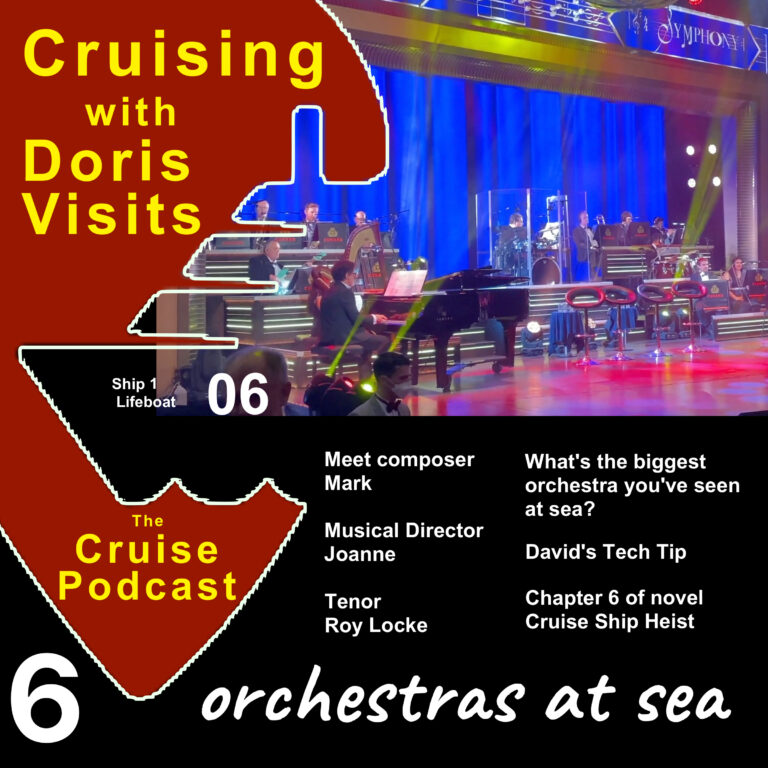 CRUISE PODCAST – 6 – Orchestras and Music at Sea