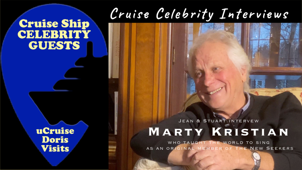 Cruise Podcast 13 - Marty Kristian 'taught the world to sing' in The New Seekers