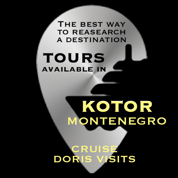 KOTOR, Montenegro – available TOURS
